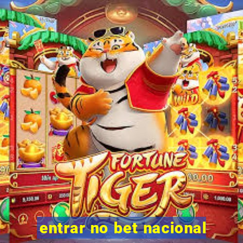 entrar no bet nacional